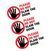 3 x please do not Slam The Door Sticker Printed