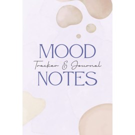 Mood Tracker Journal Daily: Health & Wellness Diary with Prompts, Personal Planner for Your Mood, Sleep, Energy, Activities, Food Intake, Gratitude, and Goals, 120 Pages Small Size 6 x 9 inches