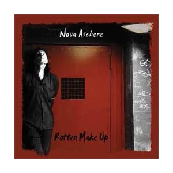 NOVA ASCHERE ROTTEN MAKE UP NEW CD