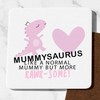 Mugged Off Mummysaurus Coaster Mummy Birthday Gifts Mummy Christmas Mother's