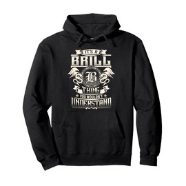 It's A BRILL Thing You Wouldn't Understand Family Name Pullover Hoodie