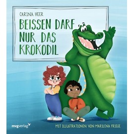 Beißen darf nur das Krokodil – Pappbilderbuch: Das erfolgreiche Bilderbuch nun auch als Pappbilderbuch für die Kleinsten!
