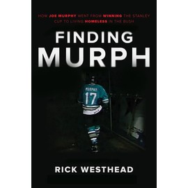 Finding Murph: How Joe Murphy Went From Winning a Championship to Living Homeless in the Bush