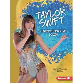 Taylor Swift: Unstoppable Icon (Gateway Biographies)