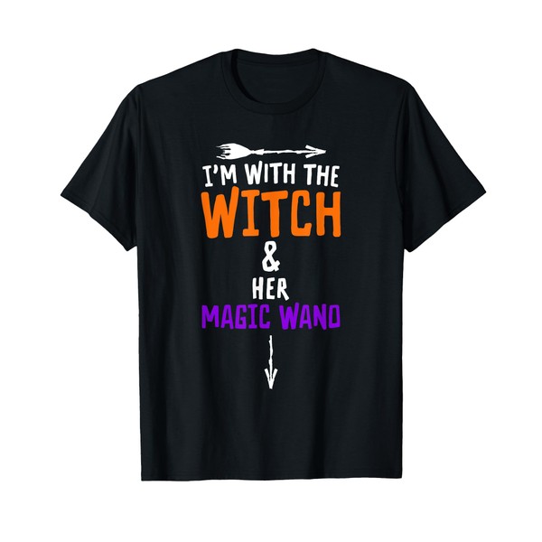 I'm With The Witch And Her Magic Wand - Halloween