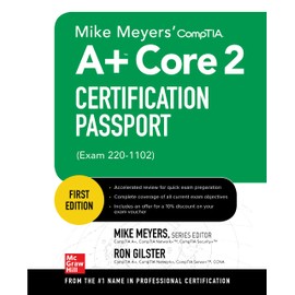 Mike Meyers' CompTIA A+ Core 2 Certification Passport (Exam 220-1102) (Mike Meyers' Certification Passport)