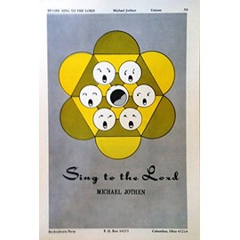 Sing to the Lord (For Unison Choir and Keyboard with Optional Melodic Instrument) (BP1088)