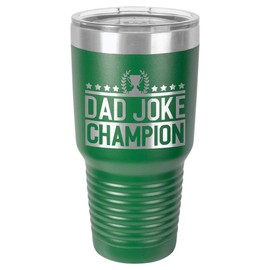 DAD JOKE CHAMPION GREEN 30 oz Drink Tumbler With Straw and Slide Top Lid | Laser Engraved Travel Mug | Compare To Yeti Rambler | Gift Idea Dad For Father's Day & Birthday
