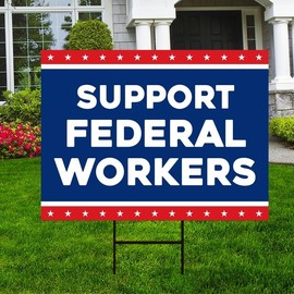 Support Federal Workers Yard Sign - Resist Hate Lawn Sign, Anti-Trump Sign, Resist Racism, Resist Fascism Yard Sign with Metal H-Stake, VP14440
