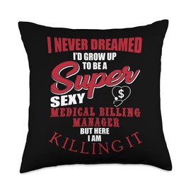 Funny Medical Billing Manager Saying Medical Coding Jobs Throw Pillow