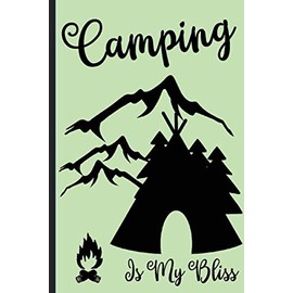 Camping is my Bliss: Record & Rate your ideal Camping Outdoors Trip. Great way to Journal & note your memories in Tent RV or Caravan.