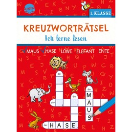 Kreuzworträtsel. Ich lerne lesen (1. Klasse): 40 Kreuzworträtsel für Leseanfänger, für Kinder ab 6
