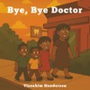 Bye, Bye Doctor