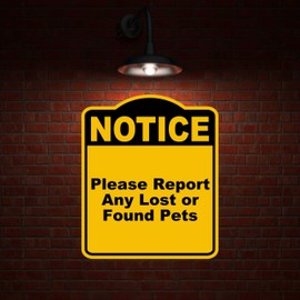 Please Report Any Lost or Found Pets Notice Yellow Black Aluminum Composite Sign 8.5 x 10 inches