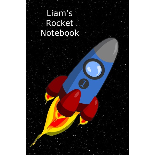 Liam's Rocket Notebook: Lovely Space Rocket Journal, 110 pages