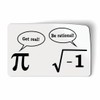 Be Rational Get Real Math Pi - 3" Vinyl Sticker