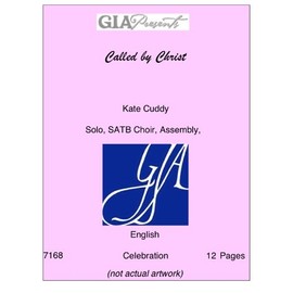 Called by Christ - Kate Cuddy - Solo, SATB Choir, Assembly, Keyboard, Guitar