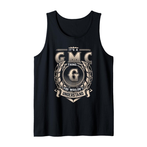 Gmc Last Name Shirt It's A Gmc Thing Tank Top