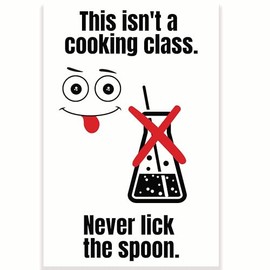 This Isn't A Cooking Class Never Lick The Spoon Classroom Poster - Funny Punny Science Chemistry Class - 12 x 18 Inch - Classroom Decor - Classroom Must Haves - Back To School Decor - CPS0501