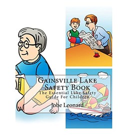 Gainsville Lake Safety Book: The Essential Lake Safety Guide For Children
