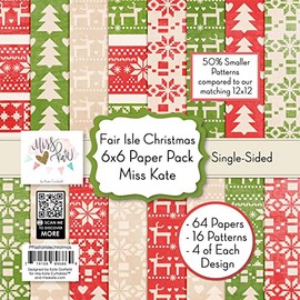 6x6 Pattern Paper Pack – Fair Isle Christmas - for Scrapbook Premium Specialty Paper Single-Sided 6"x6" Collection Includes 64 Sheets - 50% Smaller Patterns - by Miss Kate Cuttables