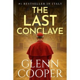 The Last Conclave: A gripping Vatican mystery of power, secrecy, and betrayal