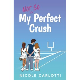 My Not So Perfect Crush