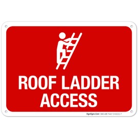 Roof Ladder Access with Man Climbing Picture Sign, 10x7 Inches, 55 mil Thick HDPS (high Density polystyrene), Made in USA
