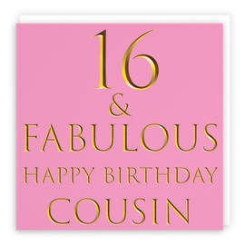 Hunts England - Cousin 16th Female Birthday Card - 16 & Fabulous - Happy Birthday Cousin - Still Totally Fabulous Collection - Fun Female Card