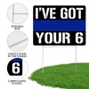 I've Got Your 6 Thin Blue Line Police Officer Yard