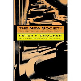The New Society: The Anatomy of Industrial Order