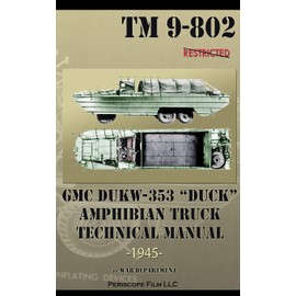 GMC DUKW-353 "DUCK" Amphibian Truck Technical Manual TM 9-802