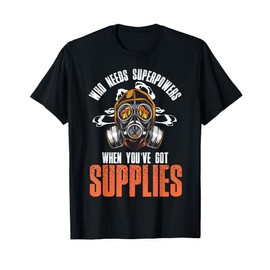 Supplies Prepping Gifts for Survival Prepper T-Shirt