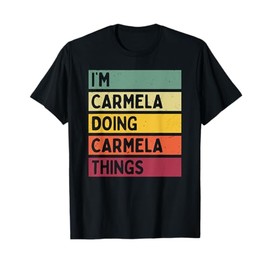 I'm Carmela Doing Carmela Things Funny Custom Name T-Shirt