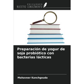 Preparación de yogur de soja probiótico con bacterias lácticas