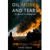 OIL MONEY AND TEARS