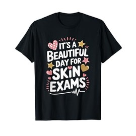 Dermatology Nursing Derm Nurse Quote for Dermatologist T-Shirt