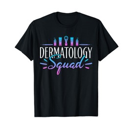 Dermatologist Dermatology Squad T-Shirt