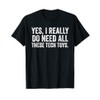 Yes I Really Do Need All These Tech Toys Funny