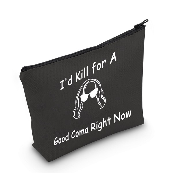 MEIKIUP Canadian Sitcom TV Series Gift I'd Kill for a Good Coma Right Now Travel Zipper Cosmetic Bag