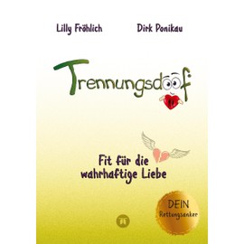 Trennungsdoof ist der ultimative Ratgeber für Frauen und Männer, die eine Trennung durchleben oder vor dieser Entscheidung stehen – mit Soforthilfe, ... neu zu gestalten (Reihe der doofen Bücher)