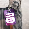 LT015 You Won't Look Good in My Clothes Novelty Funny