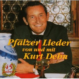 Pfälzer Lieder Von und mit Kurt Dehn