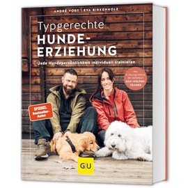 Typgerechte Hundeerziehung: Jede Hundepersönlichkeit individuell trainieren. Mit unterstützenden Videos (GU Hundeerziehung)