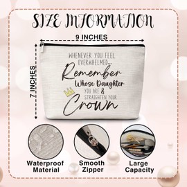 Daughter Gift Cosmetic Bag, Whenever You Feel Overwhelmed Remember Whose Daughter You Are & Straighten Your Crown Makeup Bag, Daughter Gift from Mom, Birthday Graduation Gifts for Daughter -30