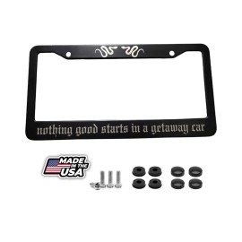 BLVD Nothing Good Starts In A Getaway Car License Plate Frame Snake on top laser etch