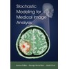 Stochastic Modeling for Medical Image Analysis