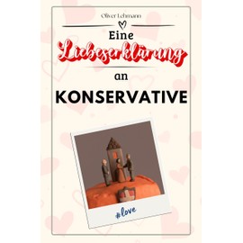 Eine Liebeserklärung an Konservative: Die große Hommage - das perfekte Geschenk für Weihnachten und Geburtstag und jeden Anlass