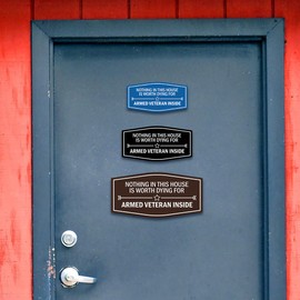Signs ByLITA Fancy Nothing In This House Is Worth Dying For Armed Military Veteran Inside Easy Installation | Honor Veterans with Military Signs | US Pride | Businesses and Homes Sign (Black) - Large