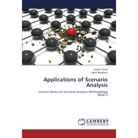 Applications of Scenario Analysis: Lecture Notes on Scenario Analysis MethodologyBook 3